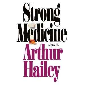  Strong Medicine A Novel [Paperback] Arthur Hailey Books