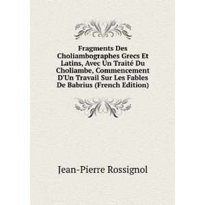   Les Fables De Babrius (French Edition): Jean Pierre Rossignol: Books