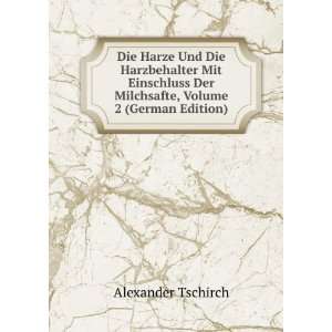   Der Milchsafte, Volume 2 (German Edition) Alexander Tschirch Books