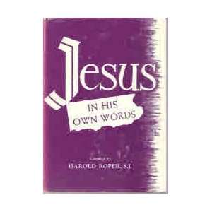  Jesus in His Own Words Harold Roper Books
