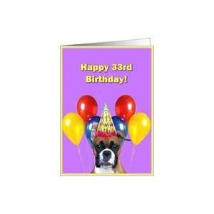  Happy 33rd Birthday Boxer Dog with balloons Card: Toys 