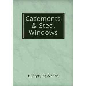  Casements & Steel Windows: Henry Hope & Sons: Books