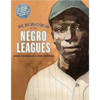 Heroes of the Negro Leagues (with free DVD Only the Ball Was White 