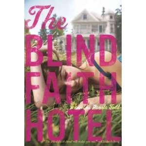  The Blind Faith Hotel[ THE BLIND FAITH HOTEL ] by Todd 