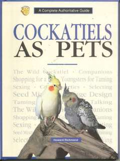 Cockatiels As Pets Parrot Hardcover Book New Birds Authoritative Guide 