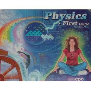   PHYSICS A First Course (SPO Science) (9781588921413) Tom Hsu Books