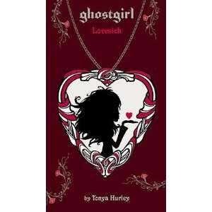      [GHOSTGIRL LOVESICK] [Hardcover] Tonya(Author) Hurley Books