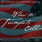 UNIVERSITY OF GEORGIA WIND SYM   WHEN THE TRUMPETS CALL [CD NEW]