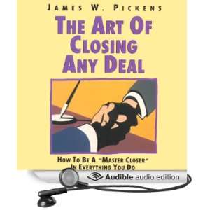   of Closing Any Deal (Audible Audio Edition) James W. Pickens Books
