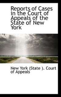 Reports of Cases in the Court of Appeals of the State o 9780559642753 