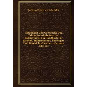Satzungen Und GebrÃ¤uche Des Talmudisch Rabbinischen Judenthums: Ein 