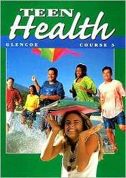 Teen Health Course 3, (0026532050), McGraw Hill/Glencoe, Textbooks 