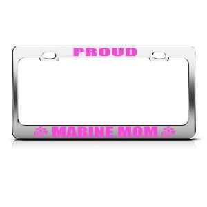  Proud Marine Mom Metal Military license plate frame Tag 