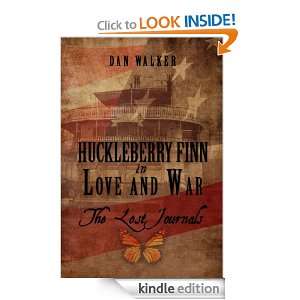 Huckleberry Finn in Love and War The Lost Journals [Kindle Edition]