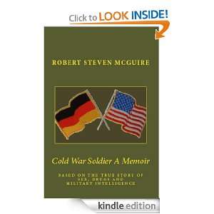   War Soldier A Memoir Robert Steven McGuire  Kindle Store