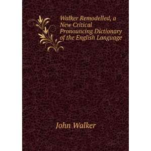   Pronouncing Dictionary of the English Language: John Walker: Books