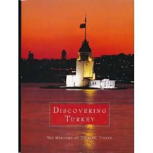    The Ministry of Tourism: DISCOVERING TURKEY: Alan White: Books