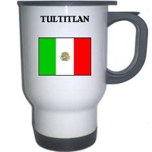  Mexico   TULTITLAN White Stainless Steel Mug: Everything 