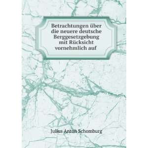   mit RÃ¼cksicht vornehmlich auf .: Julius Anton Schomburg: Books