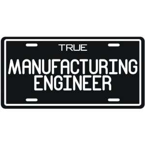  New  True Manufacturing Engineer  License Plate 