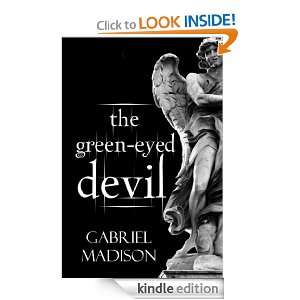 The Green Eyed Devil Gabriel Madison  Kindle Store