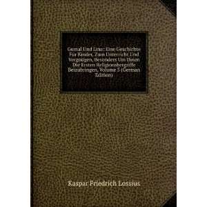   , Volume 3 (German Edition) Kaspar Friedrich Lossius Books