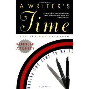   Time: Making the Time to Write [Paperback]: Kenneth Atchity: Books