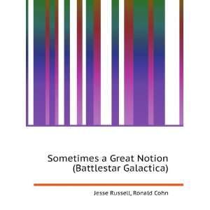  Sometimes a Great Notion: Ronald Cohn Jesse Russell: Books