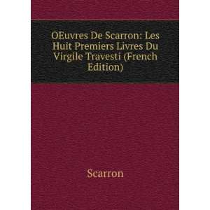   Premiers Livres Du Virgile Travesti (French Edition) Scarron Books