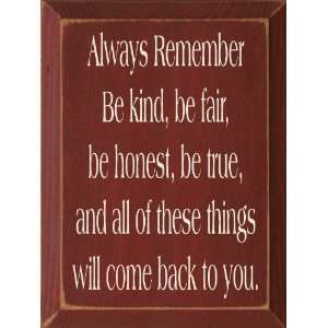   Be Kind Be Fair Be Honest Be True Wooden Sign: Home & Kitchen