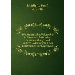   fuÌ?r das Geistesleben der Gegenwart Paul, d. 1910 Hohlfeld Books