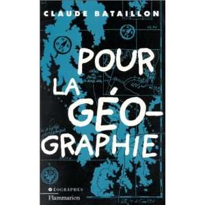 Pour la geographie Bataillon Claude  Books