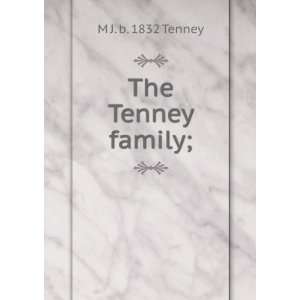  The Tenney family; M J. b. 1832 Tenney Books