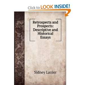   and prospects; descriptive and historical essays Sidney Lanier Books