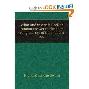  What and Where is God? Swain Richard LaRue Books