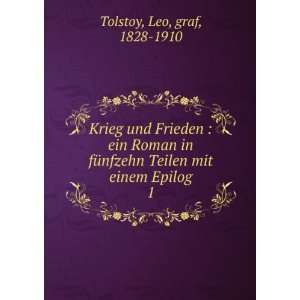  Roman in fÃ¼nfzehn Teilen mit einem Epilog. 1: Tolstoy Leo: Books