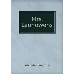  Mrs. Leonowens John Macnaughton Books