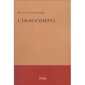  linaccompli (9782847760200) Svetoslavsky Pierre Books
