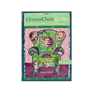  C&T Publishing Dream Chair Quilts Book: Arts, Crafts 