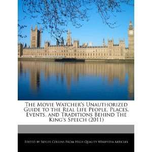   People, Places, Events, and Traditions Behind The Kings Speech (2011
