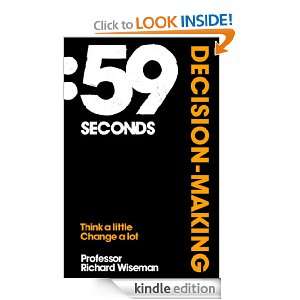 59 Seconds Decision Making Richard Wiseman  Kindle Store