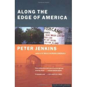    Along the Edge of America [Paperback]: Peter Jenkins: Books