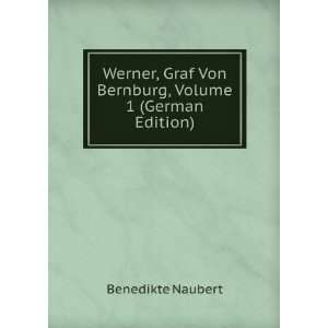  Werner, Graf Von Bernburg, Volume 1 (German Edition 