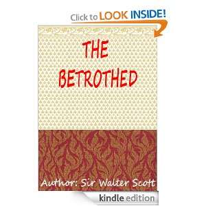 The Betrothed Edition 10 : Classics Book (With History of Author 