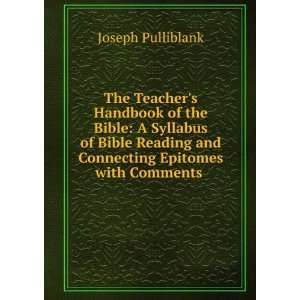   Bible Reading and Connecting Epitomes with Comments . Joseph
