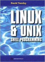 LINUX and UNIX Shell Programming, (0201674726), David Tansley 