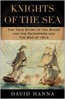 Knights of the Sea The True Story of the Boxer and the Enterprise and 