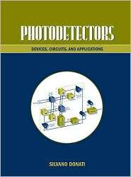 Photodetectors Devices, Circuits and Applications, (0130203378 