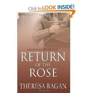 Return of the Rose [Paperback]: Theresa Ragan: Books