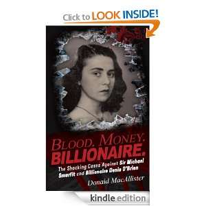 Blood. Money. Billionaire. The Shocking Cases Against Sir Michael 